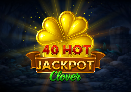 40 HOT JACKPOT Clover casino slot game.